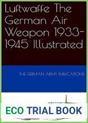 Luftwaffe The German Air Weapon 1933-1945