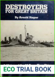 Destroyers for Great Britain A history of 50 town class ships transferred from the United States to Great Britain