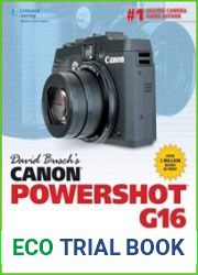 David Busch|s Canon PowerShot G16 Guide to Digital Photography
