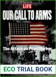Our Call to Arms The Attack on Pearl Harbor