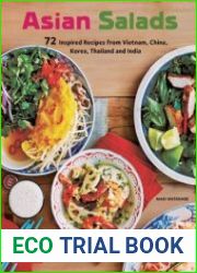 Asian Salads 72 Inspired Recipes from Vietnam, China, Korea, Thailand and India