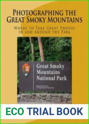 Photographing the Great Smoky Mountains (Photographing the Smokies) (Volume 4)