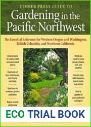 The Timber Press Guide to Gardening in the Pacific Northwest
