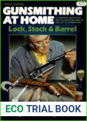 Gunsmithing at Home Lock, Stock & Barrel