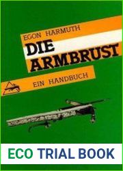 Die Armbrust. Ein Handbuch