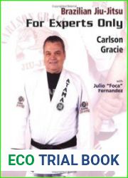 Brazilian Jiu-Jitsu For Experts Only