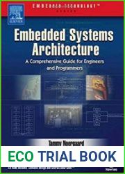 Embedded Systems Architecture A Comprehensive Guide for Engineers and Programmers