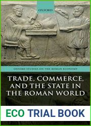 Trade, Commerce, and the State in the Roman World