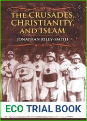 The Crusades, Christianity, and Islam