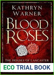 Blood Roses The Houses of Lancaster and York before the Wars of the Roses