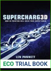 Supercharg3d How 3D Printing Will Drive Your Supply Chain