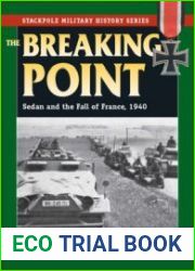 The Breaking Point Sedan and the Fall of France, 1940