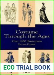 Costume Through the Ages Over 1400 Illustrations