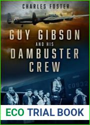 Guy Gibson and his Dambuster Crew