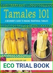 Tamales 101 A Beginner|s Guide to Making Traditional Tamales