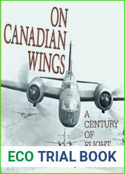 On Canadian Wings A Century of Flight