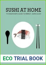 Sushi at Home The Beginner|s Guide to Perfect, Simple Sushi
