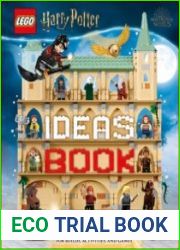 LEGO Harry Potter Ideas Book More Than 200 Ideas for Builds, Activities and Games