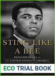 Sting Like a Bee Muhammad Ali vs. the United States of America, 1966-1971