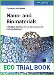 Nano- and Biomaterials Compounds, Properties, Characterization, and Applications
