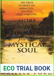 More Hot Chocolate for the Mystical Soul 101 True Stories of Miracles, Angels and Healing