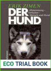 Der Hund. Abstammung - Verhalten - Mensch und Hund