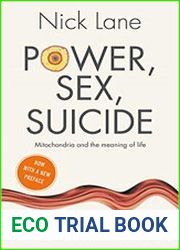 Power, Sex, Suicide Mitochondria and the Meaning of Life, 2nd Edition