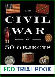 The Civil War in 50 Objects