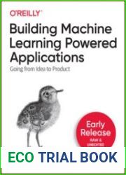 Building Machine Learning Powered Applications (Early Release)