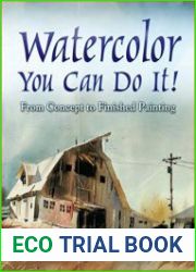 Watercolor You Can Do It! From Concept to Finished Painting (Dover Art Instruction)