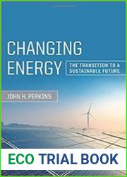 Changing Energy The Transition to a Sustainable Future