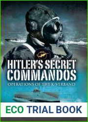 Hitler|s Secret Commandos Operations of the K-Verband