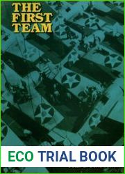 The First Team Pacific Naval Air Combat from Pearl Harbor to Midway