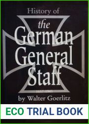 History of the German General Staff 1657-1945, Illustrated Edition