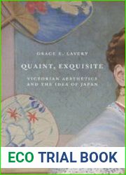 Quaint, Exquisite Victorian Aesthetics and the Idea of Japan