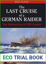 The Last Cruise of a German Raider The Destruction of SMS Emden