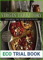 Virgin Territory Exploring the World of Olive Oil