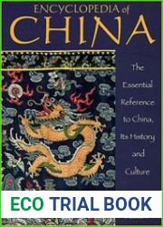 Encyclopedia of China The Essential Reference to China, Its History and Culture