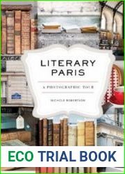 Literary Paris A Photographic Tour
