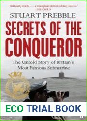 Secrets of the Conqueror The Untold Story of Britain|s Most Famous Submarine