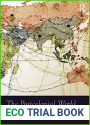 The Postcolonial World (Routledge Worlds)