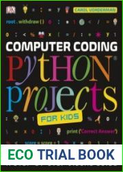 Computer Coding Python Projects for Kids A Step-by-Step Visual Guide