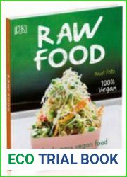 Raw Food Fast, Fresh, Easy Vegan Food