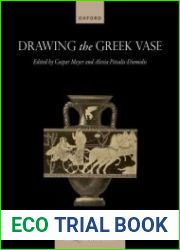 Drawing the Greek Vase (Visual Conversations in Art and Archaeology Series)
