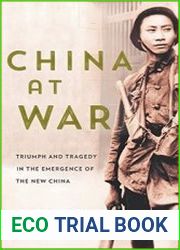 China at War Triumph and Tragedy in the Emergence of the New China