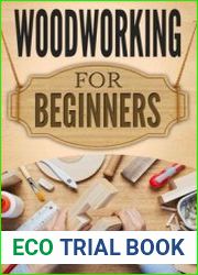 Woodworking for Beginners The Ultimate Woodworking Guide and Projects for Beginners!