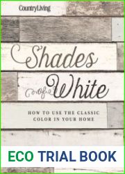 Country Living Shades of White How to Use the Classic Color in Your Home