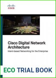 Cisco Digital Network Architecture Intent-based Networking for the Enterprise (Networking Technology)