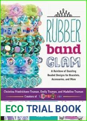 Rubber Band Glam A Rainbow of Dazzling Beaded Designs for Bracelets, Accessories, and More