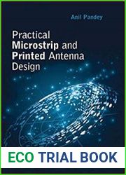 Practical Microstrip and Printed Antenna Design